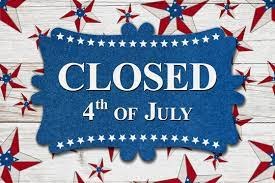 CLOSED for 4th of July