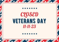 CLOSED for Veterans Day